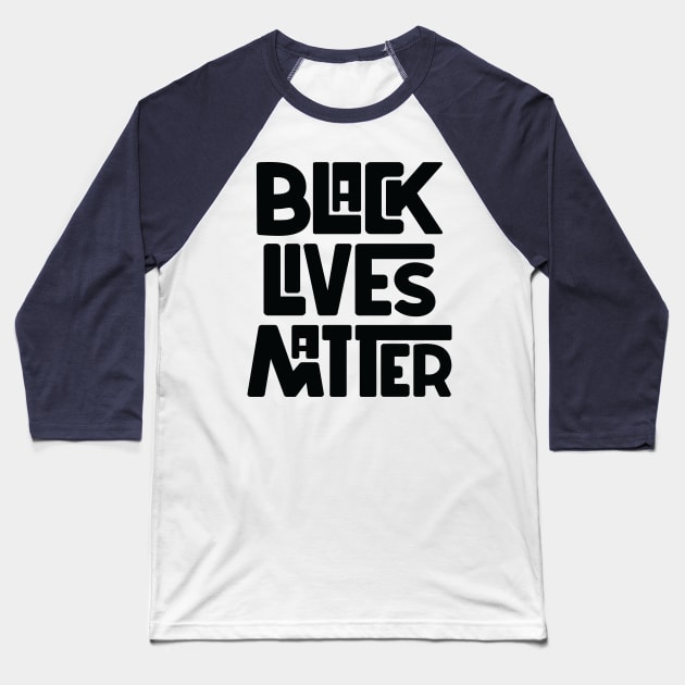 Black Lives Matter Baseball T-Shirt by Midnight Run Studio